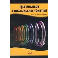 İşletmelerde Farklılıkların Yönetimi - Murat Gümüş