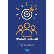 İŞLETMELERDE HALKLA İLİŞKİLER - DILAVER TENGİLİMOĞLU;YÜKSEL ÖZTÜRK