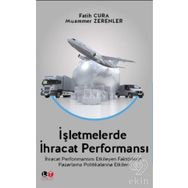 İşletmelerde İhracat Performansı - Fatih Cura Muammer Zerenler Mete Kazaz Salih Tiryaki