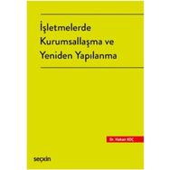 İşletmelerde Kurumsallaşma ve Yeniden Yapılanma - Hakan Koç