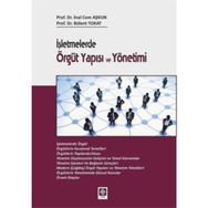 İşletmelerde Örgüt Yapısı ve Yönetimi - inan cem aksun Bülent Tokat