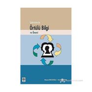 İŞLETMELERDE ÖRTÜLÜ BILGI VE ÖNEMİ - HASAN İBİCİOĞLU