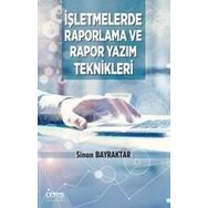 İşletmelerde Raporlama ve Rapor Yazım Teknikleri - Sinan Bayraktar