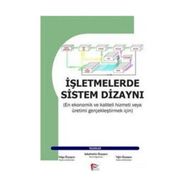 İŞLETMELERDE SISTEM DİZAYNI - SABAHATTIN ÖZYAPICI;TIGIN ÖZYAPICI;TOLGA ÖZYAPICI