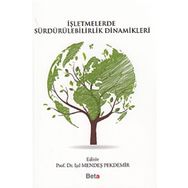 İşletmelerde Sürdürülebilirlik Dinamikleri - Işıl Mendeş Pekdemir