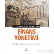 İşletmelerde Uluslararası Finans Yönetimi - Abdurrahman Fettahoğlu