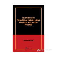 İŞLETMELERİN FINANSMAN KARARLARINA FINANSAL KRIZLERIN ETKILERI - MEHMET GENÇTÜRK