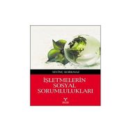 İşletmelerin Sosyal Sorumlulukları - Sevinç Korkmaz
