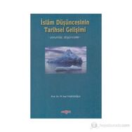 İSLÂM DÜŞÜNCESİNİN TARIHSEL GELİŞİMİ - M. SAID YAZICIOĞLU