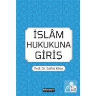 İSLÂM HUKUKUNA GİRİŞ - SAFFET KÖSE