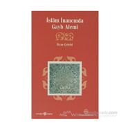 İSLÂM İNANCINDA GAYB ALEMI - İLYAS ÇELEBİ