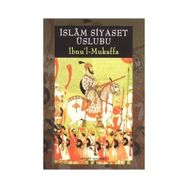 İSLÂM SIYASET ÜSLÛBU - İBNU´L MUKAFFA