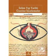 İSLÂM TIP TARIHI ÜZERINE İNCELEMELER - LEVENT ÖZTÜRK