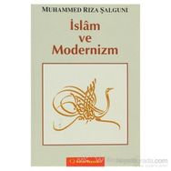 İSLÂM VE MODERNIZM - MUHAMMED RIZA ŞALGUNİ