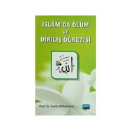 İSLÂMDA ÖLÜM VE DIRILIŞ ÖĞRETISI - SELIM ÖZARSLAN