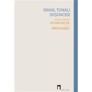 İsmail Tunalı Düşüncesi - Syhan Bıçak
