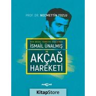 İsmail Ünalmış ve Akçağ Hareketi - Necmettin Tozlu