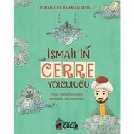 İsmail'in Cerre Yolculuğu - Osmanlı'da Ramazan Serisi 1 - Hatice Kübra Şeker