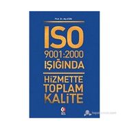 ISO 9001:2000 NIN IŞIĞINDA HIZMETTE TOPLAM KALITE - ALP ESIN