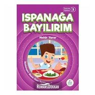 Ispanağa Bayılırım - Tuna'nın Öyküleri 3 - Nehir Yarar