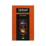 İSRAF - SIDDIK ERDEM