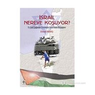 İSRAİL NEREYE KOŞUYOR? - EKREM MEMİŞ