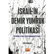 İsrail'in Demir Yumruk Politikası - Zafer Balpınar