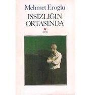 Issızlığın Ortasında - Mehmet Eroğlu
