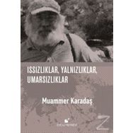 Issızlıklar, Yalnızlıklar, Umarsızlıklar - Muammer Karadaş