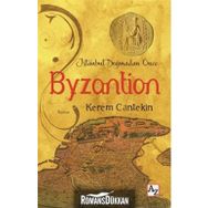 İstanbul Doğmadan Önce Byzantion - Kerem Cantekin