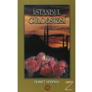 İSTANBUL GÜLDESTESİ - AHMET KABAKLI