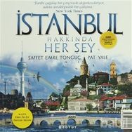 İSTANBUL HAKKINDA HERŞEY - SAFFET EMRE TONGUÇ;PAT YALE