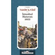 İstanbul Hatıratı 1922 - Tahir İlyasi