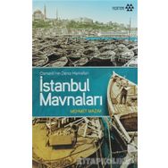 İSTANBUL MAVNALARI OSMANLI'NIN DENIZ HAMALLARI - MEHMET MAZAK