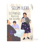 İstanbul Mayısta Bir Akşamdı - Selim İleri