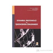 İSTANBUL PROTOKOLÜ VE İŞKENCENİN ÖNLENMESİ - MEHMET KAYA;İLYAS DOĞAN