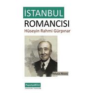 İstanbul Romancısı - Hüseyin Rahmi Gürpınar