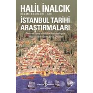 İstanbul Tarihi Araştırmaları - Halil İnalcık
