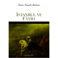 İSTANBUL VE FATIH - ÖMER NASUHI BILMEN
