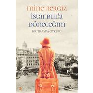 İstanbul’a Döneceğim - Mine Nergiz