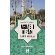 İSTANBUL'DA BULUNAN ASHAB-I KIRAM KABIR VE MAKAMLARI - CAFER E. BABADAĞLI
