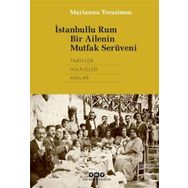 İstanbullu Rum Bir Ailenin Mutfak Serüveni - Marianna Yerasimos