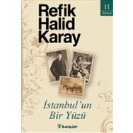İSTANBULUN BIR YÜZÜ - REFIK HALID KARAY