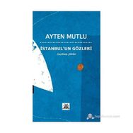 İstanbul’un Gözleri - Ayten Mutlu