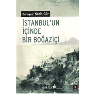 İSTANBUL´UN İÇİNDE BIR BOĞAZİÇİ - NAHIT GÜR