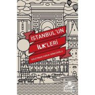İstanbul’un İlk’leri - Süleyman Faruk Göncüoğlu