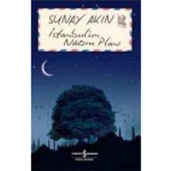 İSTANBUL'UN NAZIM PLANI - SUNAY AKIN