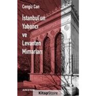 İstanbul'un Yabancı Ve Levanten Mimarları - Cengiz Can