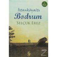 İSTANKÖYALTI BODRUM - SELÇUK EREZ (ISBN:9786051415123 )