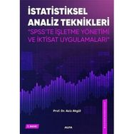 İstatiksel Analiz Teknikleri - Spss'te İşletme Yönetimi ve İktisat Uygulamaları